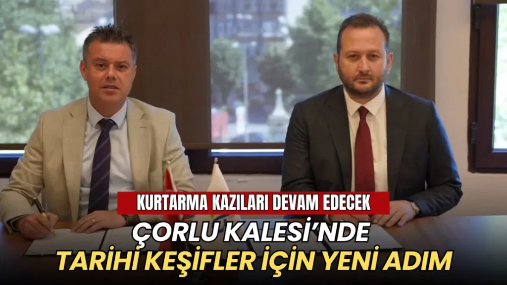 Çorlu haberleri - Çorlu Kalesi’nde tarihi keşifler için yeni adım