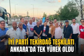 İYİ Parti Tekirdağ Teşkilatı Ankara’daki Bayrak Mitingi’ne katıldı