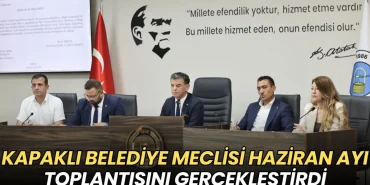 Tekirdağ haberleri - Kapaklı Belediye Meclisi Haziran ayı toplantısını gerçekleştirdi