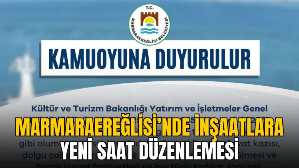 Marmaraereğlisi haberleri - Marmaraereğlisi’nde inşaatlara yeni saat düzenlemesi