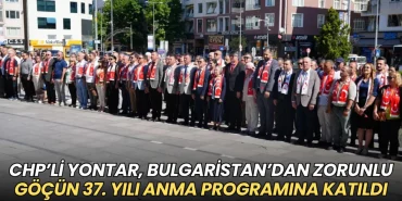 Nurten Yontar, Bulgaristan’dan Zorunlu Göçün 37. yılı anma programına katıldı 6 Tekirdağ haberleri - Nurten Yontar, Bulgaristan’dan Zorunlu Göçün 37. yılı anma programına katıldı