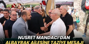 Tekirdağ haberleri - Nusret Mandacı’dan Albayrak ailesine taziye mesajı