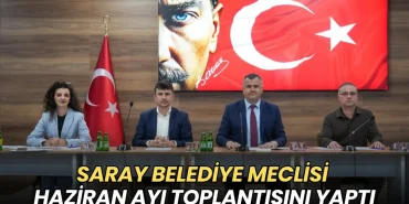 Tekirdağ haberleri - Saray Belediye Meclisi Haziran ayı toplantısını yaptı