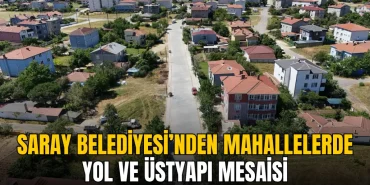 Saray haberleri - Saray Belediyesi’nden mahallelerde yol ve üstyapı mesaisi