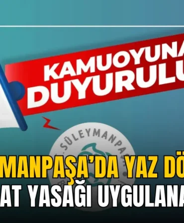 Süleymanpaşa haberleri - Süleymanpaşa’da yaz dönemi inşaat yasağı uygulanacak