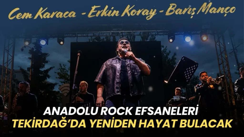 Çerkezköy haberleri - Anadolu Rock efsaneleri Tekirdağ’da yeniden hayat bulacak