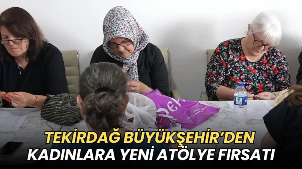 Tekirdağ haberleri - El emeği sanata dönüşüyor: Tekirdağ Büyükşehir’den kadınlara hasır şapka yapımı kursu