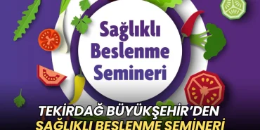Tekirdağ haberleri - Tekirdağ Büyükşehir’den sağlıklı beslenme semineri