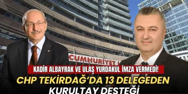 Tekirdağ’da CHP'li 15 kurultay delegesinin 13’ü imza verdi: Kadir Albayrak ve Ulaş Yurdakul imza vermedi! 2 Tekirdağ haberleri - Tekirdağ’da CHP'li 15 kurultay delegesinin 13’ü imza verdi: Kadir Albayrak ve Ulaş Yurdakul imza vermedi!