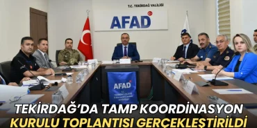 Tekirdağ haberleri - Tekirdağ’da TAMP Koordinasyon Kurulu Toplantısı gerçekleştirildi