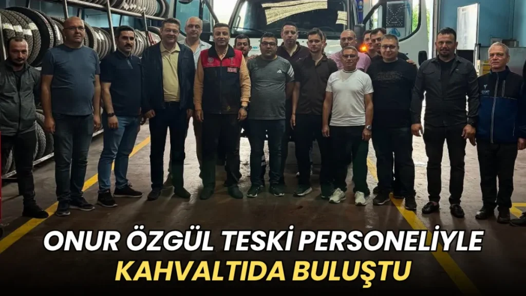 TESKİ haberleri - Onur Özgül TESKİ personeliyle kahvaltıda buluştu