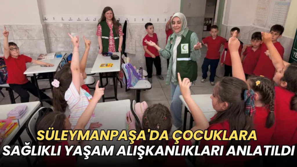 Tekirdağ haberleri - Süleymanpaşa'da çocuklara sağlıklı yaşam alışkanlıkları anlatıldı