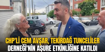 Tekirdağ haberleri - CHP'li Cem Avşar, Tekirdağ Tunceliler Derneği'nin aşure etkinliğine katıldı
