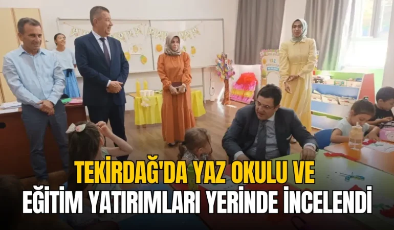 Tekirdağ'da yaz okulu ve eğitim yatırımları yerinde incelendi 6 Tekirdağ haberleri - Tekirdağ İl Millî Eğitim Müdürü Dr. Aziz Yeniyol, yaz okulunu ziyaret ederek öğrencilerle bir araya geliyor.