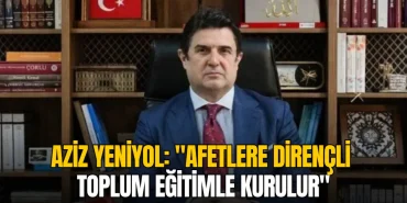 Aziz Yeniyol: "Afetlere dirençli toplum eğitimle kurulur" 11 Tekirdağ haberleri - Aziz Yeniyol: "Afetlere dirençli toplum eğitimle kurulur"