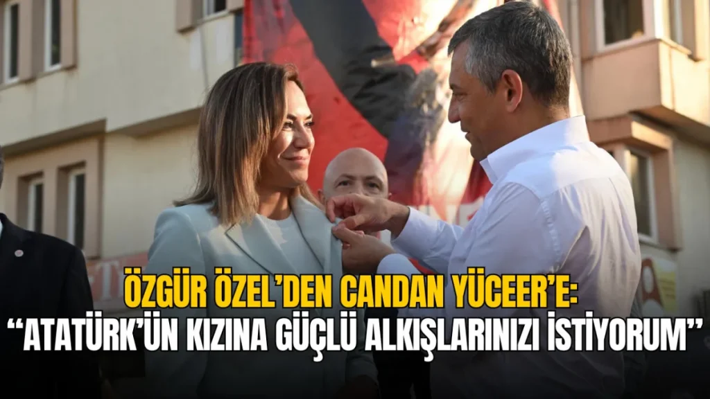 Tekirdağ haberleri - Özgür Özel’den Candan Yüceer’e övgü: “Bu Atatürk’ün kızına güçlü alkışlarınızı istiyorum”