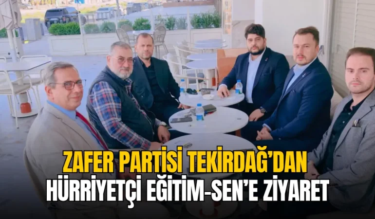 Zafer Partisi Tekirdağ’dan Hürriyetçi Eğitim-Sen’e ziyaret