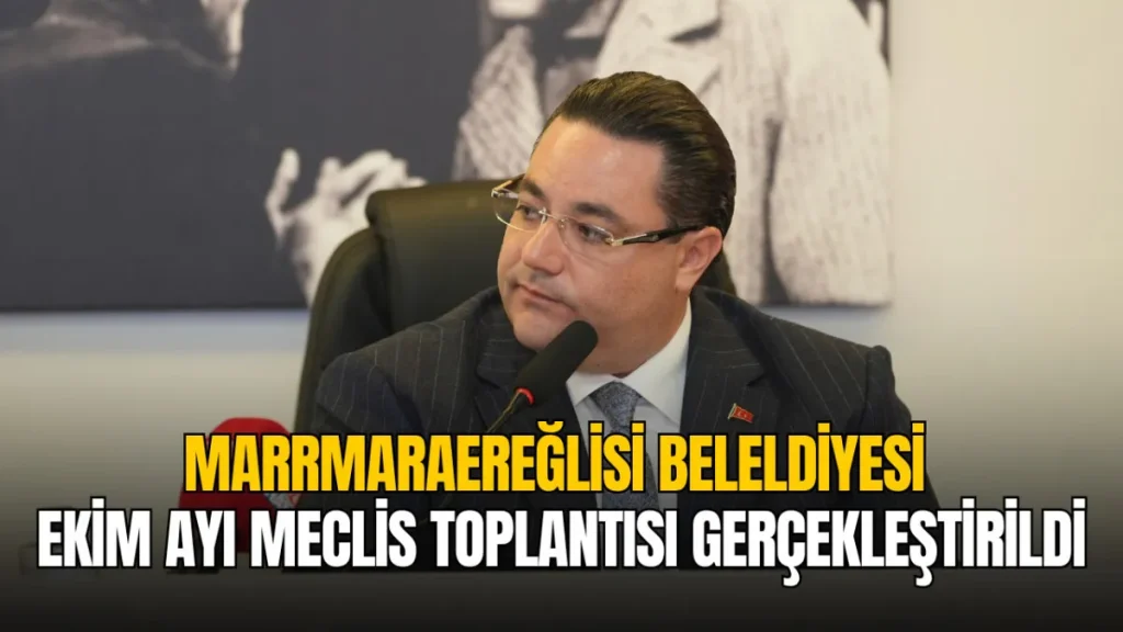 Marmaraereğlisi Ekim ayı meclis toplantısı gerçekleştirildi
