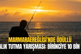 Marmaraereğlisi’nde ödüllü balık tutma yarışması: Birinciye 10 Bin TL ödül!