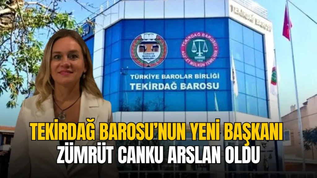 Tekirdağ Barosu’nun yeni başkanı Zümrüt Canku Arslan oldu