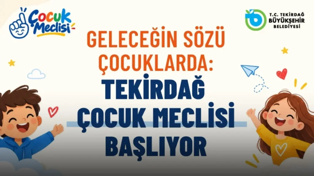 Tekirdağ Çocuk Meclisi başvuruları başladı: Son gün 20 Ekim
